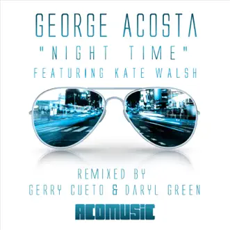 Nite Time (Ruby & Tony Radio Edit) [feat. Kate Walsh] by George Acosta song reviws