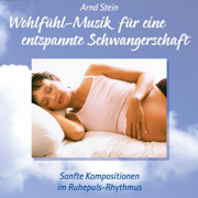 Wohlfühl-Musik Für Schwangerschaft - Dr. Arnd Stein
