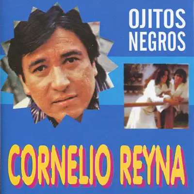 Ojitos Negros - Cornelio Reyna Ojitos Negros - Cornelio Reyna