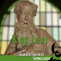 William Shakespeare, Mike Reeves & Phil Viner - King Lear: Shakespeare Appreciated: (Unabridged, Dramatised, Commentary Options) (Unabridged) artwork