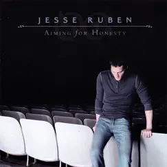 Aiming for Honesty by Jesse Ruben album reviews, ratings, credits