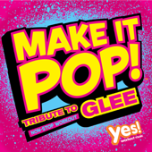 Make It Pop!: Tribute to Glee (60 Minute Non-Stop Workout @ 135BPM) - Yes Fitness Music