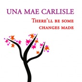 Una Mae Carlisle, There'll be some changes made artwork