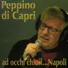Ad Occhi Chiusi... Napoli album lyrics, reviews, download