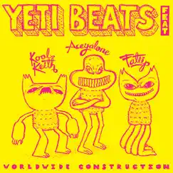 Worldwide Construction - Single by Yeti Beats album reviews, ratings, credits