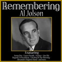 Remembering Al Jolson - Al Jolson