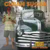 Cuban Sugar album lyrics, reviews, download
