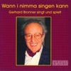 Wann i nimma singen kann - Gerhard Bronner singt und spielt