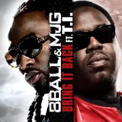 Bring It Back (feat. T.I.) (remix) - MJG Bring It Back (feat. T.I.) (remix) - MJG