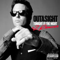 Tonight Is the Night + 2 Remixes - EP - Outasight
