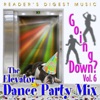 Reader's Digest Music: Going Down?, Vol. 6: The Elevator Dance Party Mix