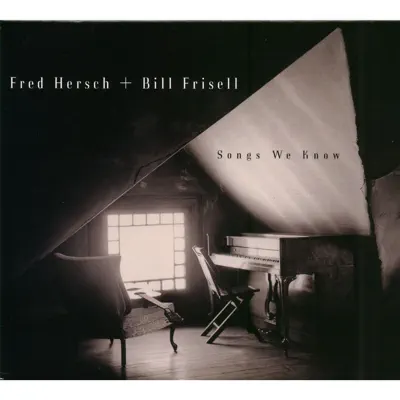 Songs We Know - Bill Frisell
