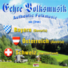 Echte Volksmusik Aus Bayern - Österreich - Schweiz - Various Artists