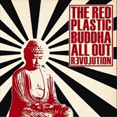 The Red Plastic Buddha - Too Much to Dream Last Night