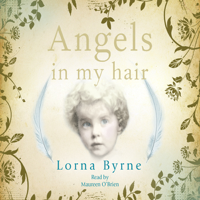 Lorna Byrne - Angels in My Hair (Unabridged) artwork