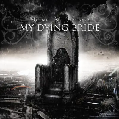 Bring Me Victory - My Dying Bride