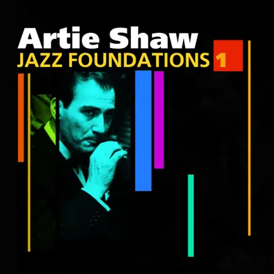 Jazz Foundations Vol. 1 - Artie Shaw