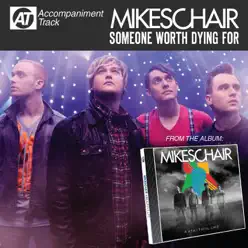 Someone Worth Dying For (Performance Tracks) - EP - Mikeschair