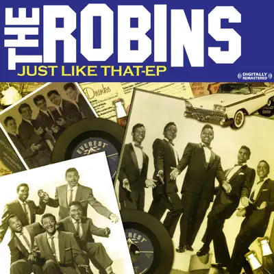 Just Like That - EP [Digitally Remastered] - The Robins
