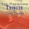 The Definitive Tribute to Carl Porter