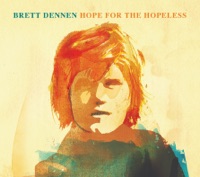 Hope For The Hopeless by Brett Dennen on Amazon Music