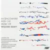 An Encounter With the Music of William Kraft album lyrics, reviews, download