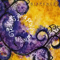 Tickets for a Prayer Wheel - Sixpence None The Richer