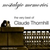 The Very Best of Claude Thornhill (Nostalgic Memories Volume 94)