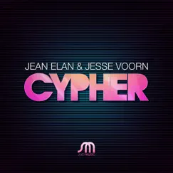 Cypher - Single by Jean Elan & Jesse Voorn album reviews, ratings, credits