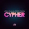 Cypher (Juan Kidd Remix) - Jean Elan & Jesse Voorn lyrics