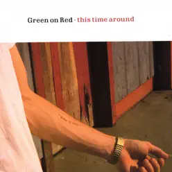 This Time Around - Green On Red
