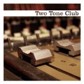 Two Tone Club - De quoi tu m'accuses ?