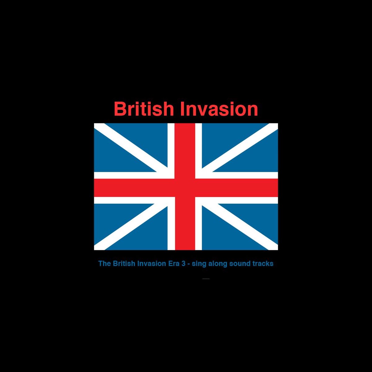 ‎British Invasionの「The British Invasion Era 3 Sing Along Sound Tracks
