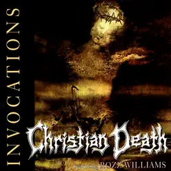 Invocations - Christian Death