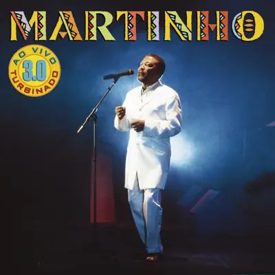 3.0 Turbinado (Ao Vivo) - Martinho da Vila 3.0 Turbinado (Ao Vivo) - Martinho da Vila