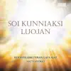 Stream & download Soi Kunniaksi Luojan