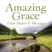 Amazing Grace - Celtic Hymns & Blessings artwork