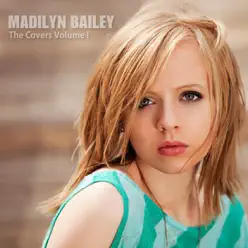 The Covers, Vol. 1 - Madilyn Bailey The Covers, Vol. 1 - Madilyn Bailey