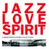 Jazz Love Spirit Volume 2 (A Compilation for the Mind, Body & Soul By Guy Monk) album cover