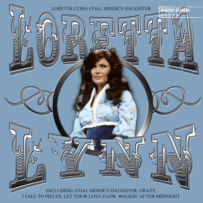 Coal Miner's Daughter - Loretta Lynn