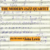 The Modern Jazz Quartet play the music of John Lewis (Remastered) artwork