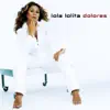 Lola, Lolita, Dolores album lyrics, reviews, download