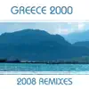 Stream & download Greece 2000 - 2008 Remixes