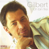 Ich bin frei - Gilbert