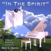 Mary L. Harris - In the Spirit
