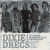 Live At The Montreux Jazz Festival 1978 - Dixie Dregs