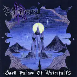 Dark Palace of Waterfalls - 13 Winters