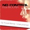 No Control (Remix By Troubl) - DJ Troubl lyrics