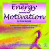 Raise Your Energy & Increase Your Motivation - Glenn Harrold