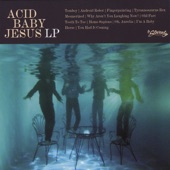 Acid Baby Jesus - Mesmerized